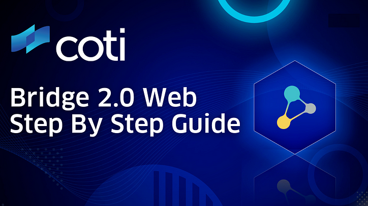 COTI Bridge 2.0 Web Sürümü — Adım Adım Kılavuz
