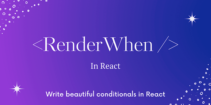 Reaccionar hermoso renderizado condicional con<renderwhen>
   </renderwhen>
