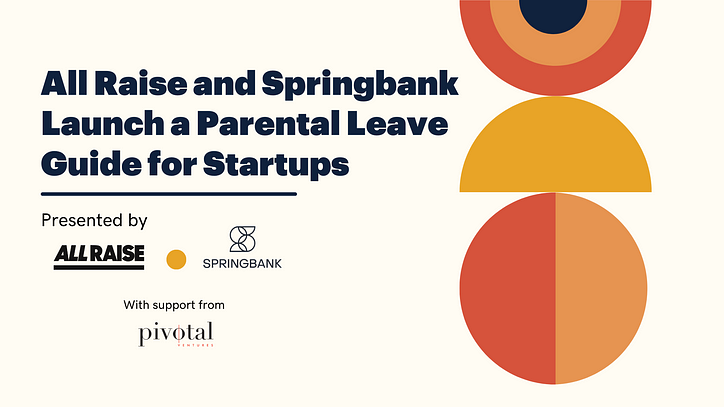 All Raise e Springbank lançam um guia de licença parental para startups