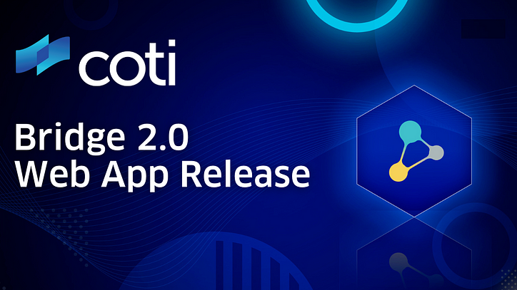 Bridge 2.0 di COTI è ora disponibile!